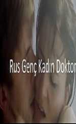 Rus Genç Kadın Doktor Türkçe Altyazılı Erotik izle